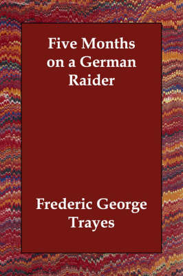 Five Months on a German Raider by Frederic George Trayes image