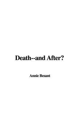 Death--And After? by Annie Wood Besant image