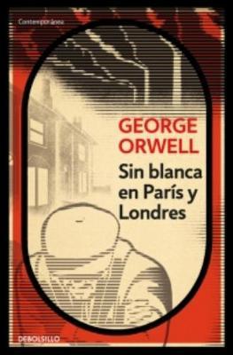 Sin Blanca En Paris y Londres by George Orwell image
