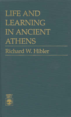 Life and Learning in Ancient Athens by Richard W. Hibler image