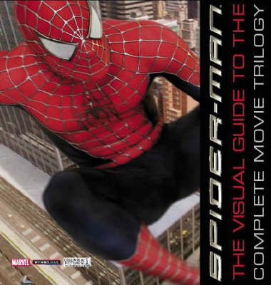 "Spider-man": The Visual Guide to the Complete Movie Trilogy image