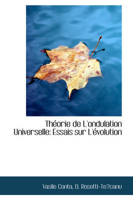 Theorie De L'ondulation Universelle: Essais Sur L'evolution by Vasile Conta image