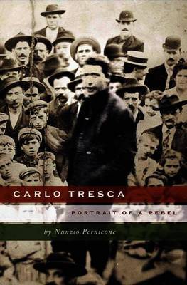 Carlo Tresca by Nunzio Pernicone image