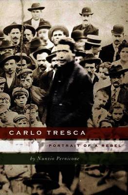 Carlo Tresca on Hardback by N. Pernicone