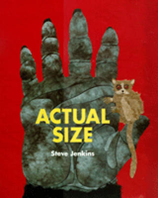 Actual Size on Hardback by Steve Jenkins