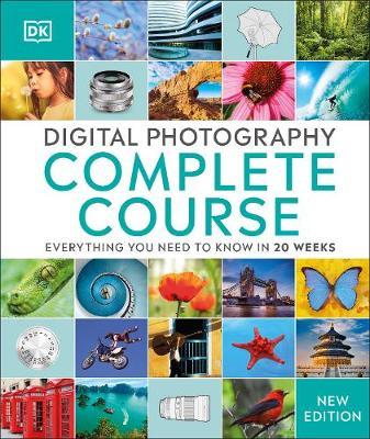 Digital Photography Complete Course by DK image