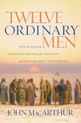 Twelve Ordinary Men by John F MacArthur image
