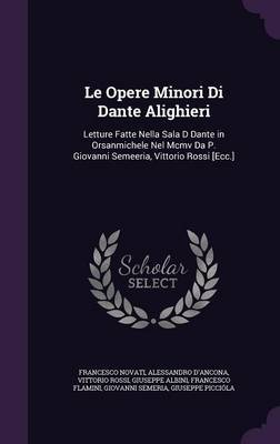 Le Opere Minori Di Dante Alighieri by Francesco Novati image