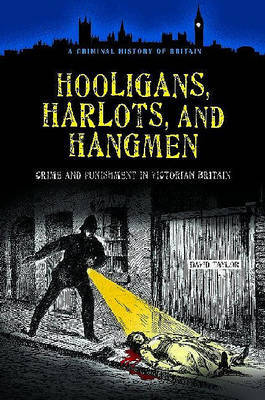 Hooligans, Harlots, and Hangmen by David Taylor image