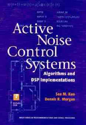 Active Noise Control Systems: Algorithms and DSP Implementations by Dennis R. Morgan image