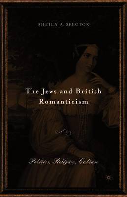 The Jews and British Romanticism by S Spector image