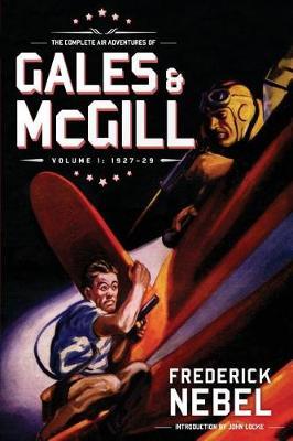 The Complete Air Adventures of Gales & McGill, Volume 1 by Frederick Nebel image