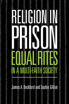 Religion in Prison by James A. Beckford