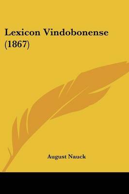 Lexicon Vindobonense (1867) on Paperback by August Nauck