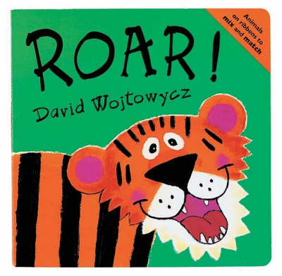 Roar! Board Book by David Wojtowycz image