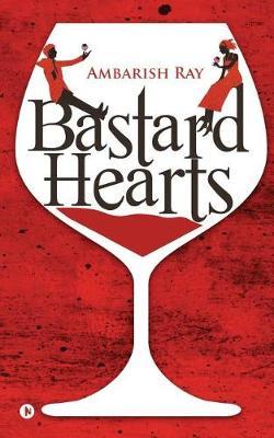 Bastard Hearts by Ambarish Ray image