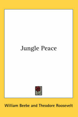 Jungle Peace by William Beebe image