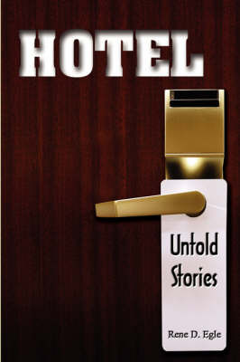 Hotel- Untold Stories by Rene D Egle image