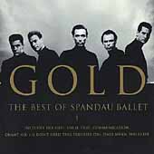 Gold: The Best Of Spandau Ballet by Spandau Ballet Gold: The Best Of Spandau Ballet by Spandau Ballet