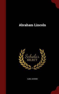 Abraham Lincoln by Carl Schurz image