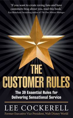 The Customer Rules by Lee Cockerell