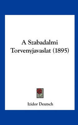 A Szabadalmi Torvenyjavaslat (1895) by Izidor Deutsch image