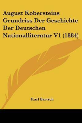August Kobersteins Grundriss Der Geschichte Der Deutschen - 