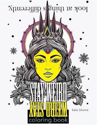 Stay Weird by Kate Blume image