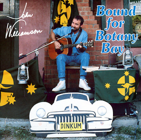 Bound For Botany Bay on CD by John Williamson