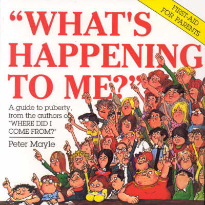 What's Happening to ME?: The Answers to Some of the World's Most Embarassing Questions by Peter Mayle image