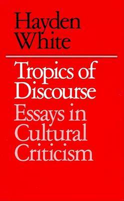 Tropics of Discourse by Hayden V. White image