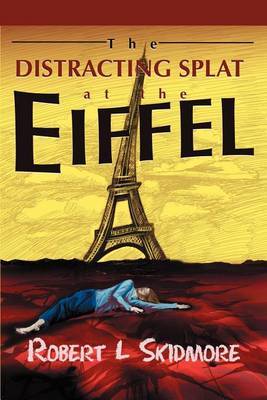 The Distracting Splat at the Eiffel by Robert L Skidmore image