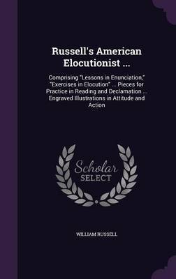 Russell's American Elocutionist ... by William Russell image