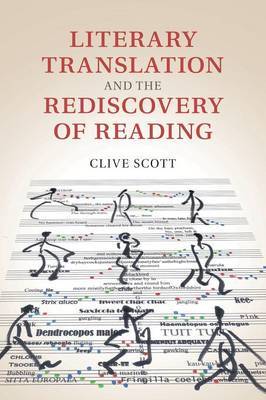 Literary Translation and the Rediscovery of Reading by Clive Scott image