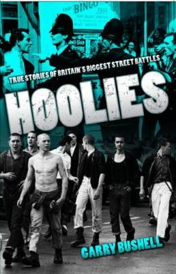 Hoolies by Garry Bushell image