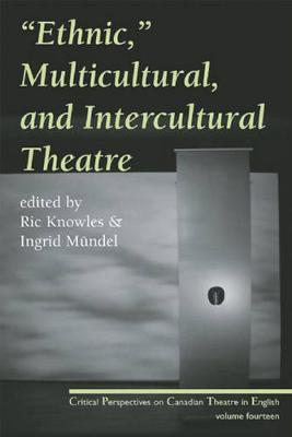 Ethnic, Multicultural, and Intercultural Theatre