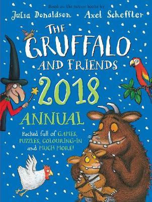 The Gruffalo and Friends Annual 2018 on Hardback by Julia Donaldson