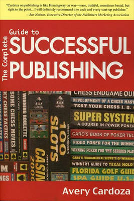 Complete Guide to Successful Publishing by Avery Cardoza image