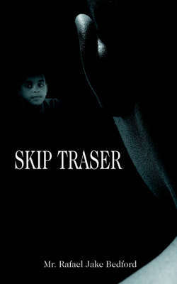 Skip Traser on Paperback by Rafael Jake Bedford