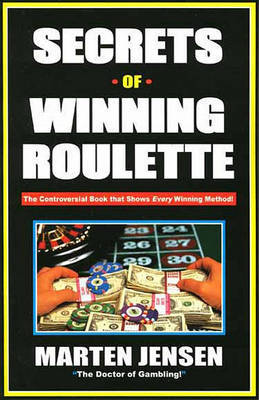 Secrets of Winning Roulette by Marten Jensen image