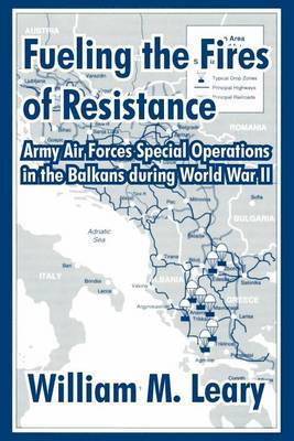 Fueling the Fires of Resistance by William M Leary image