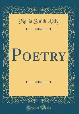 Poetry (Classic Reprint) by Maria Smith Abdy image