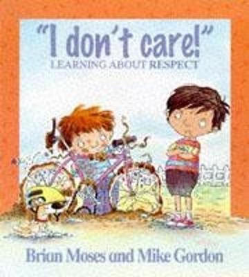 Values: I Don't Care - Learning About Respect by Brian Moses image