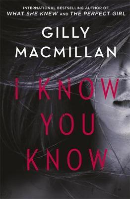 I Know You Know by Gilly MacMillan image