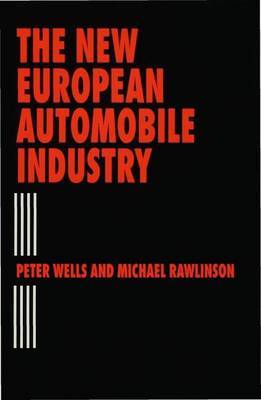 The New European Automobile Industry by Peter Wells image