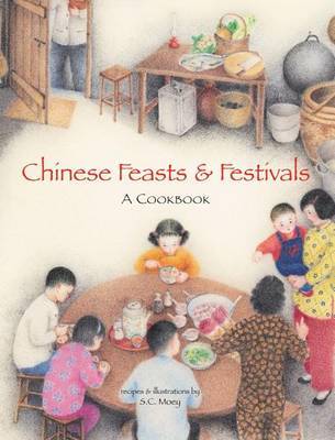 Chinese Feasts and Festivals on Hardback by S.C. Moey