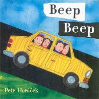 Beep Beep Board Book by Petr Horacek