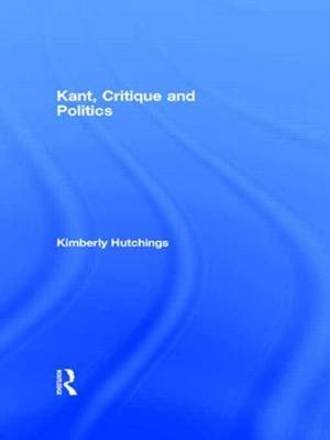 Kant, Critique and Politics by Kimberly Hutchings image