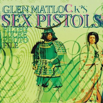 Glen Matlock's Sex Pistols Filthy Lucre Photofile by Glen Matlock image