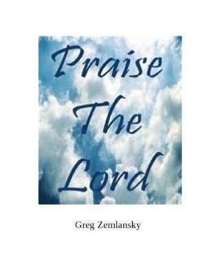 Praise The Lord by Greg Zemlansky image